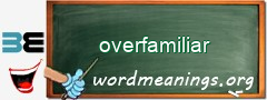 WordMeaning blackboard for overfamiliar